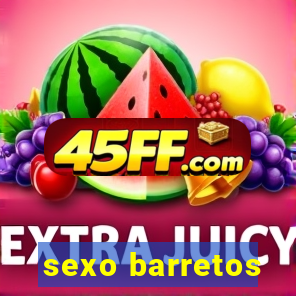 sexo barretos
